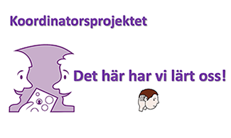 Illustration med texten "Koordinatorsprojektet – Det här har vi lärt oss"